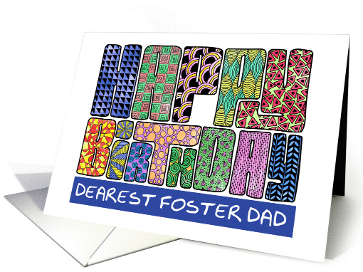 Zendoodle - Happy Birthday, Dearest Foster Dad card (864531)