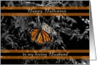 Happy Halloween Husband Monarch Butterflies Black Orange card