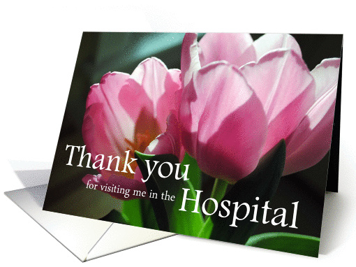 Thank you for visiting me in the Hospital Pink Tulips card (933740)