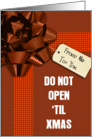 Do Not Open Til Xmas card