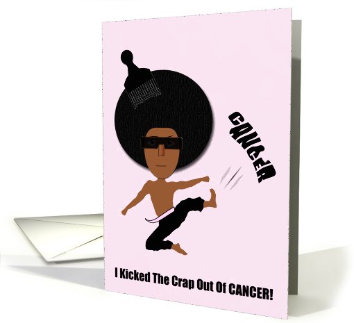 I Kicked The Crap Out Of Cancer
 card (530349)