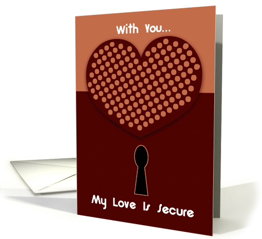 With You... My love Is Secure card (552282)