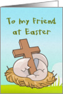 Happy Easter wooden cross and easter eggs To my Friend card