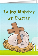 Happy Easter wooden cross and easter eggs To my Mommy card