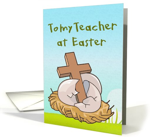 Happy Easter wooden cross and easter eggs To my Teacher card (570024)