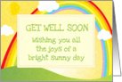 Get well soon sunshine rainbow joys of a bright sunny day card