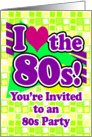 I Love the 80s Party, Bright Colors Invitations card
