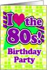 I Love the 80s Birthday Party Invitations card
