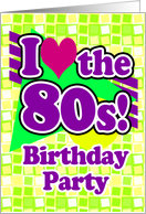 I Love the 80s Birthday Party Invitations card