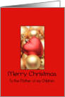 Mother of my Children - Merry Christmas - Gold/Red ornaments card