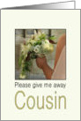 Cousin - Will you give me away - Bride & Bouquet card