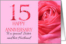 15th Anniversary to Sister and Husband Pink Rose Close Up card