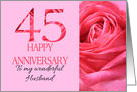 45th Anniversary to Husband Pink Rose Close Up card