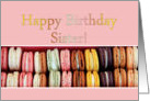 Happy Birthday for Sister - French macarons card