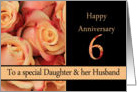 6th Anniversary to Daughter & Husband - multicolored pink roses card