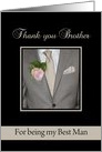 Brother Thank You for being Best Man Grey Suit and Boutonni�re card
