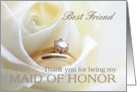 Best Friend Thank you for being my Maid of Honor - Bridal set in white rose card