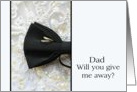 Dad Give me away request Bow tie and rings on wedding dress card
