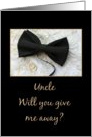 Uncle Give me away request Bow tie and rings on wedding dress card