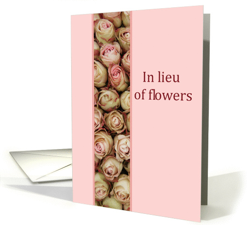 In lieu of flowers Card - Pink Roses card (1051873)