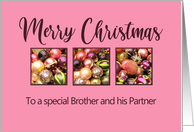 Brother and his Partner Merry Christmas Colored Baubles on Pink card