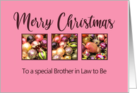 Brother in Law to Be Merry Christmas Colored Baubles on Pink card