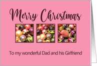 Dad and his Girlfriend Merry Christmas Colored Baubles on Pink card