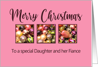 Daughter and her Fiance Merry Christmas Colored Baubles on Pink card