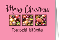 Half Brother - Merry Christmas Colored ornaments, pink/black card