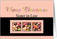Sister in Law - Merry Christmas Colored ornaments, pink/black card