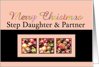 Step Daughter & Partner - Christmas Colored ornaments, pink/black card