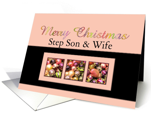 Step Son & Wife - Merry Christmas Colored ornaments, pink/black card