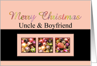 Uncle & Boyfriend - Merry Christmas Colored ornaments, pink/black card