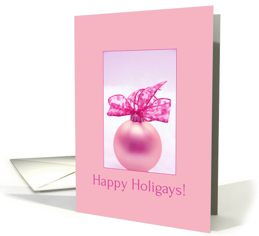 Happy Holigays Pink ornament Gay & Lesbian card (1097688)