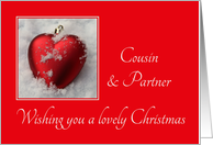 Cousin & Partner - A Lovely Christmas, heart shaped ornament, snow card