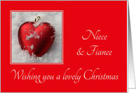 Niece & Fiance - A Lovely Christmas, heart shaped ornaments card