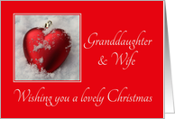 Granddaughter & Wife - Lovely Christmas, heart shaped ornaments card