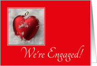 We’re Engaged - Christmas engagement, heart shaped ornaments card