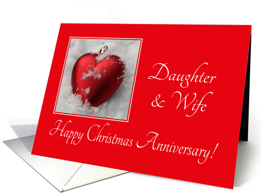Daughter & Wife Christmas Anniversary, heart shaped ornaments card
