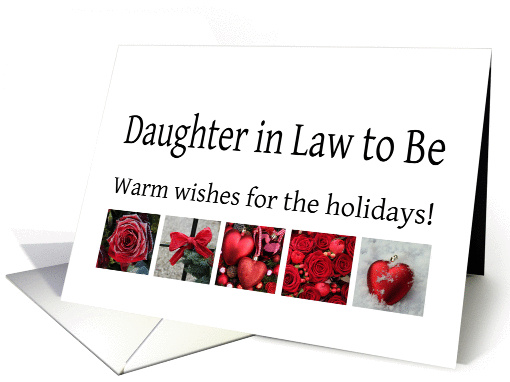 Daughter in Law to Be - Red Collage warm holiday wishes card (1115548)