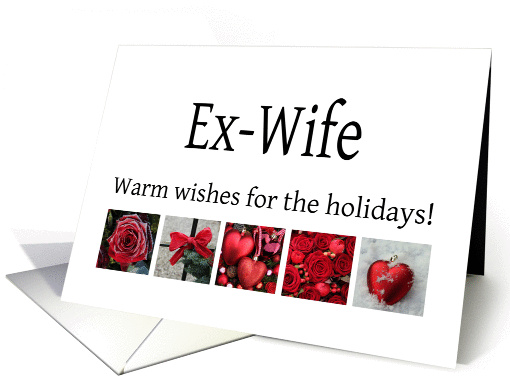 Ex-Wife - Red Collage warm holiday wishes card (1115566)