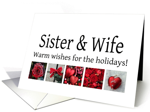 Sister & wife - Red Collage warm holiday wishes card (1117010)