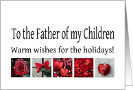 To the Father of my Children - Red Collage warm holiday wishes card