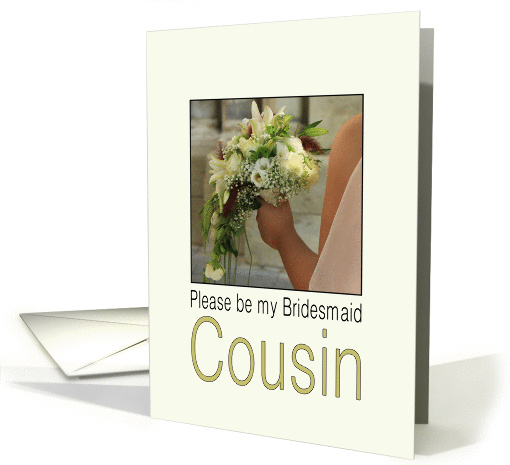 Cousin - Please be my Bridesmaid - Bride & Bouquet card (1178560)