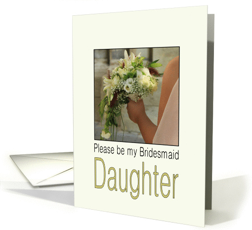 Daughter - Please be my Bridesmaid - Bride & Bouquet card (1178574)