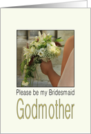 Godmother - Please be my Bridesmaid - Bride & Bouquet card
