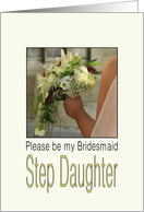 Step Daughter - Please be my Bridesmaid - Bride & Bouquet card