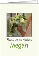 Will you be my Hostess - Customize for Any name -Bride & Bouquet card