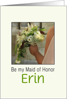 Will you be my Maid of Honor - Customize for Any Name Bride & Bouquet card