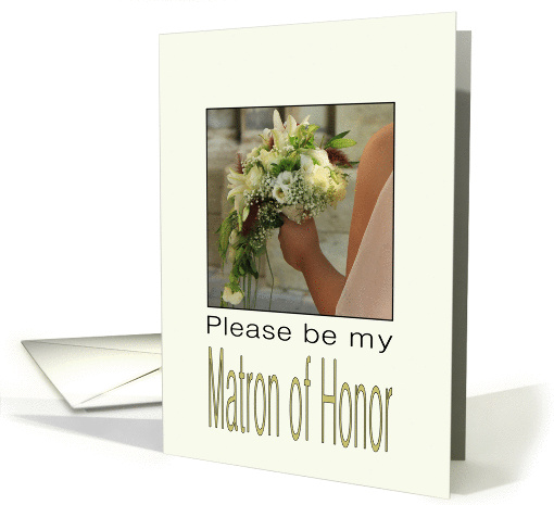 Will you be my Matron of Honor Bride & Bouquet card (1189216)